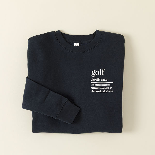 The Definition of Golf Sweatshirt